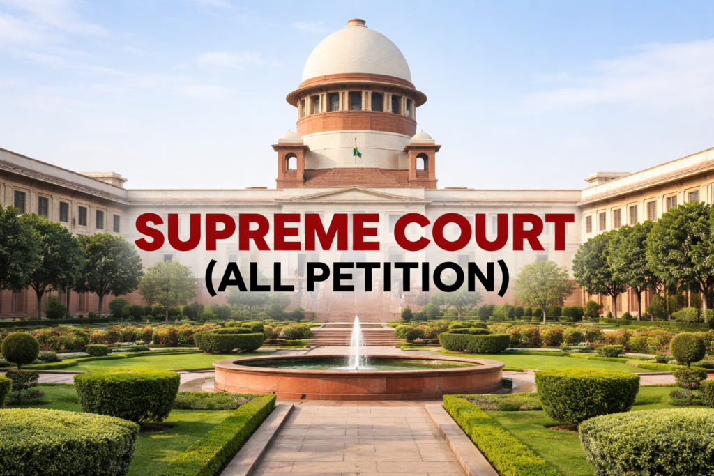 Supreme Court (All Petitions): Complete Guide to Filing & Types in India